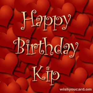 happy birthday Kip hearts card