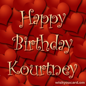 happy birthday Kourtney hearts card