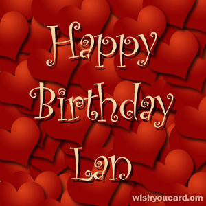 happy birthday Lan hearts card