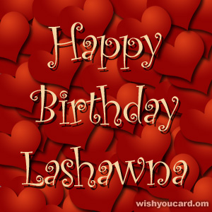 happy birthday Lashawna hearts card