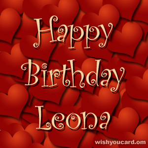 happy birthday Leona hearts card