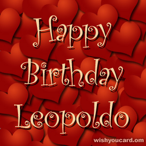 happy birthday Leopoldo hearts card