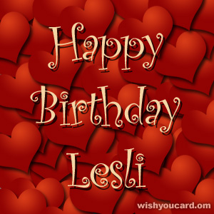 happy birthday Lesli hearts card