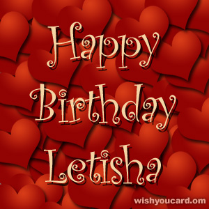 happy birthday Letisha hearts card