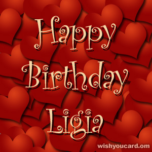 happy birthday Ligia hearts card