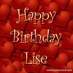 happy birthday Lise hearts card