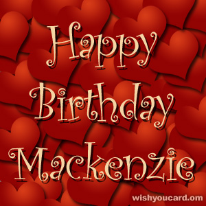 happy birthday Mackenzie hearts card