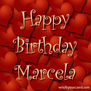 happy birthday Marcela hearts card