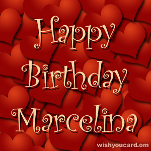 happy birthday Marcelina hearts card