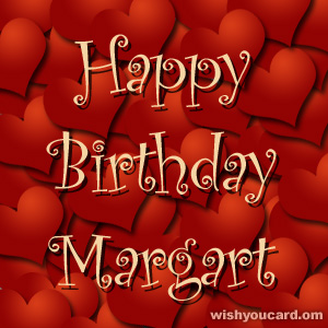 happy birthday Margart hearts card