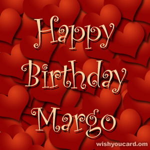 happy birthday Margo hearts card