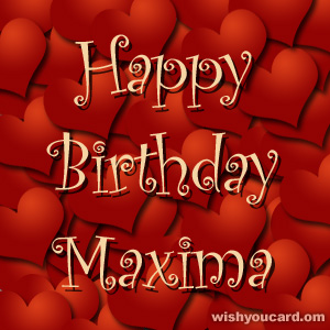 happy birthday Maxima hearts card