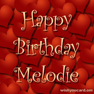 happy birthday Melodie hearts card