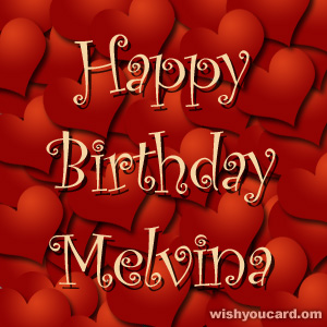 happy birthday Melvina hearts card
