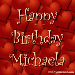 happy birthday Michaela hearts card