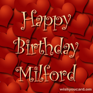 happy birthday Milford hearts card