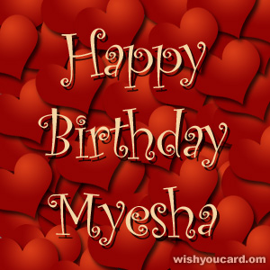happy birthday Myesha hearts card