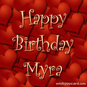 happy birthday Myra hearts card