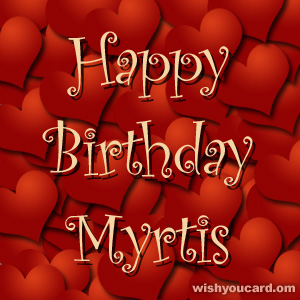 happy birthday Myrtis hearts card