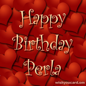 happy birthday Perla hearts card