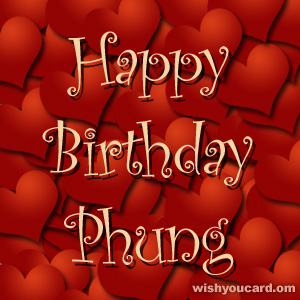 happy birthday Phung hearts card
