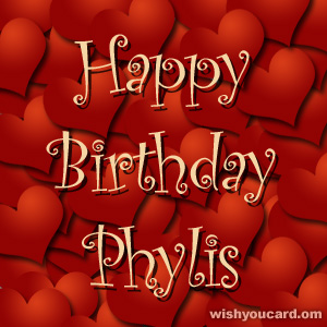 happy birthday Phylis hearts card