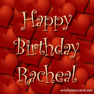 happy birthday Racheal hearts card