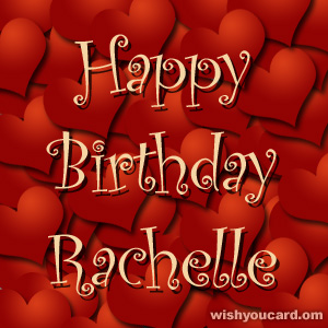 happy birthday Rachelle hearts card