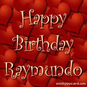 happy birthday Raymundo hearts card