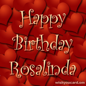 happy birthday Rosalinda hearts card