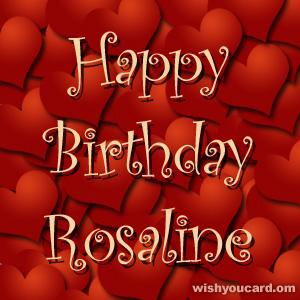 happy birthday Rosaline hearts card