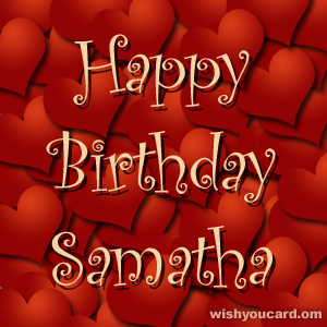 happy birthday Samatha hearts card