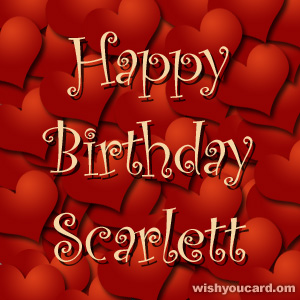 happy birthday Scarlett hearts card