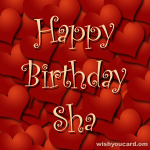 happy birthday Sha hearts card