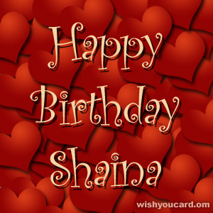 happy birthday Shaina hearts card