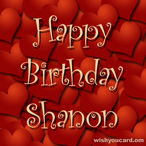 happy birthday Shanon hearts card