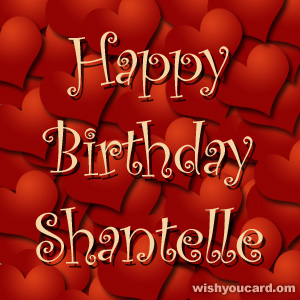 happy birthday Shantelle hearts card