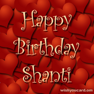 happy birthday Shanti hearts card