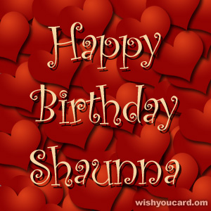 happy birthday Shaunna hearts card