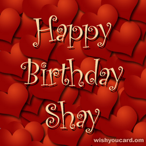 happy birthday Shay hearts card