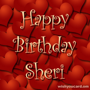 happy birthday Sheri hearts card