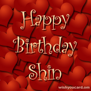 happy birthday Shin hearts card
