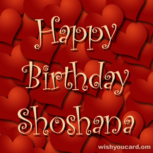 happy birthday Shoshana hearts card