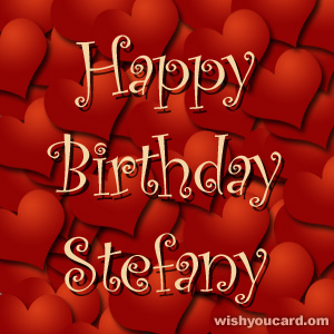 happy birthday Stefany hearts card