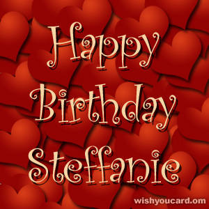 happy birthday Steffanie hearts card