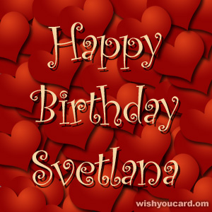 happy birthday Svetlana hearts card