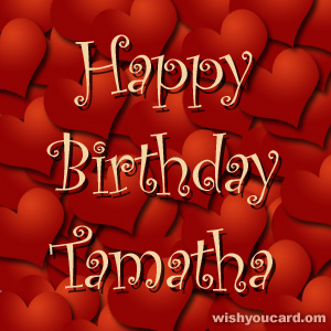 happy birthday Tamatha hearts card