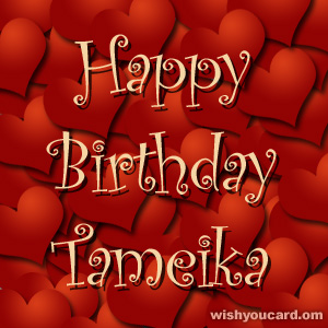 happy birthday Tameika hearts card