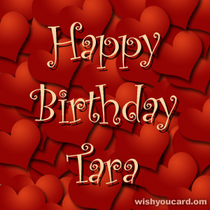 happy birthday Tara hearts card
