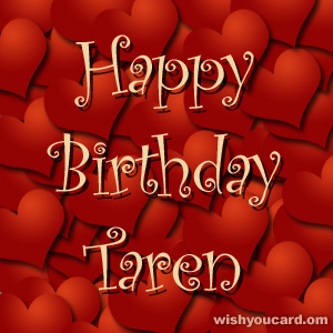 happy birthday Taren hearts card